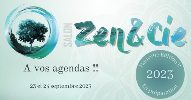 Lire la suite à propos de l’article Salon Zen & Cie – 23-24 septembre 2023